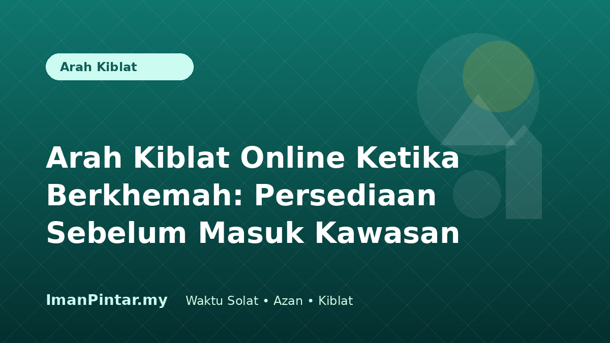 Peserta perkhemahan menyemak arah kiblat online sebelum masuk kawasan liputan lemah