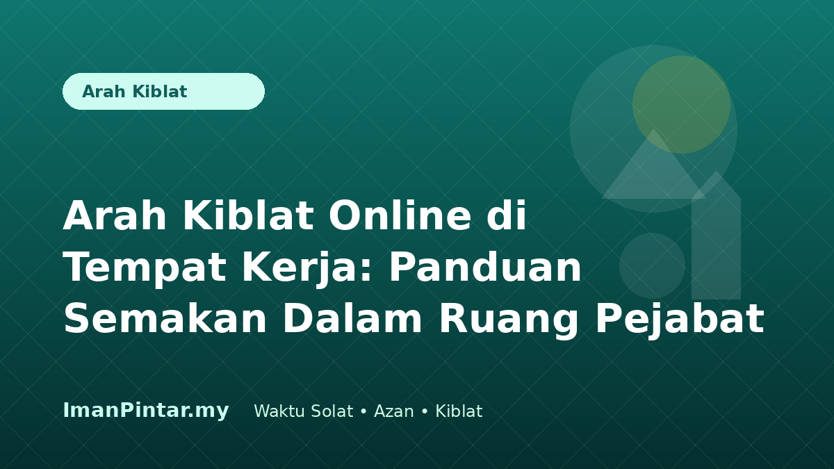 Pengguna menyemak arah kiblat online dalam ruang pejabat menggunakan telefon