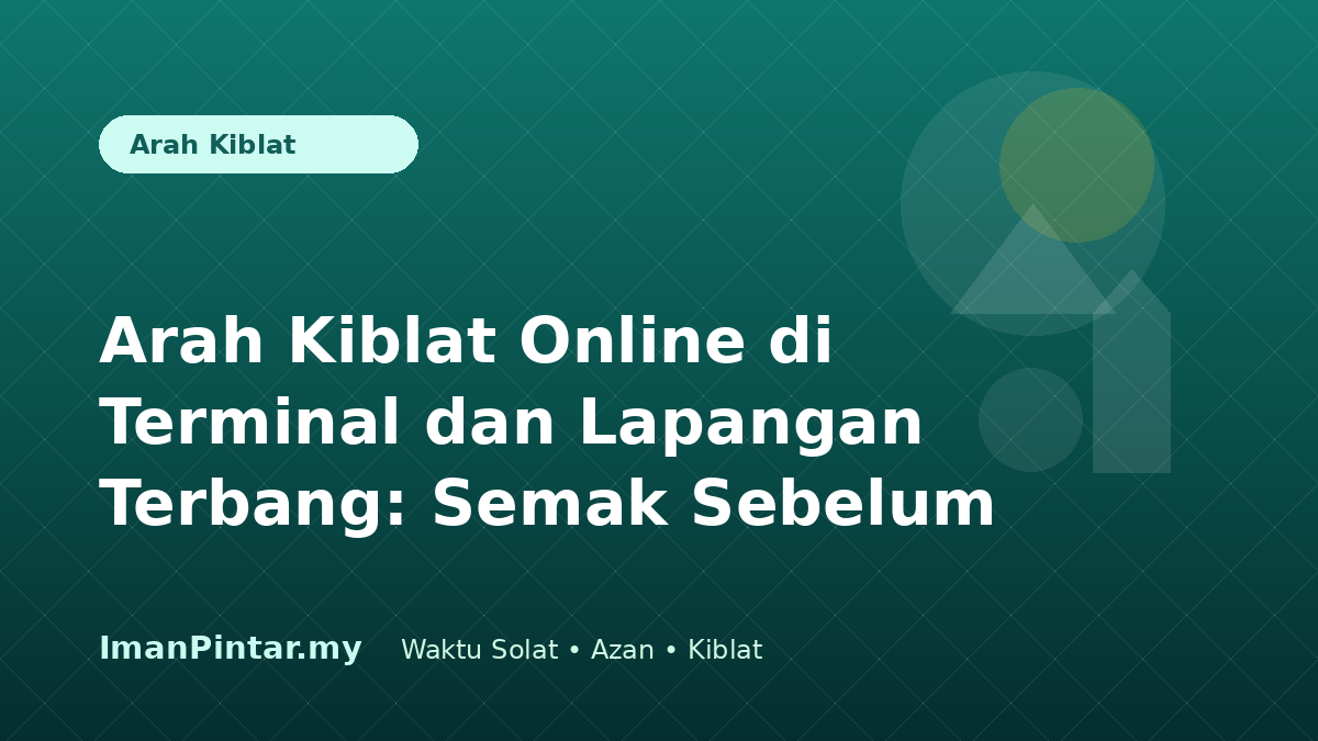 Pengembara menyemak arah kiblat online di terminal perjalanan sebelum berlepas