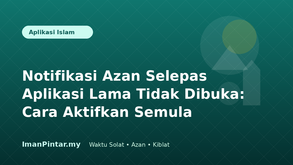 Pengguna mengaktifkan semula notifikasi azan selepas lama tidak membuka aplikasi