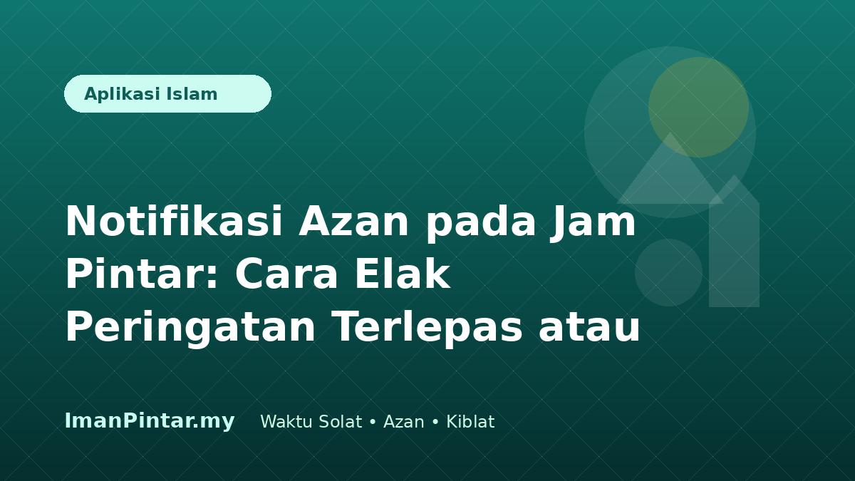 Notifikasi azan dipaparkan pada jam pintar yang disambungkan kepada telefon