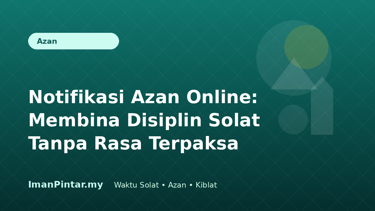 Notifikasi azan online untuk disiplin solat ImanPintar