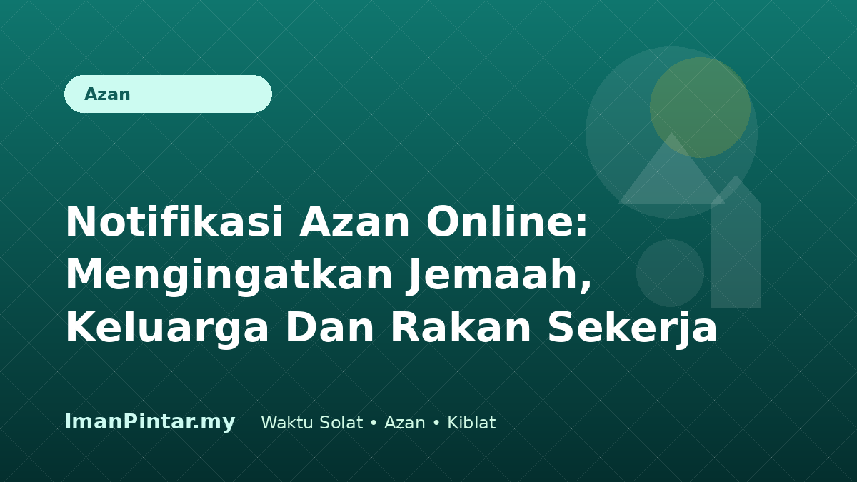 Notifikasi azan online untuk keluarga dan komuniti