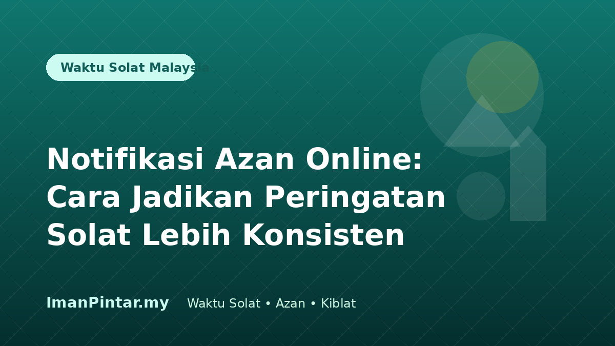 Notifikasi azan online dalam ImanPintar untuk peringatan solat