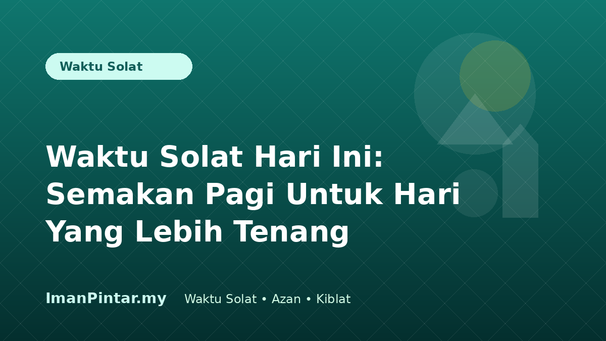 Semakan waktu solat hari ini melalui ImanPintar