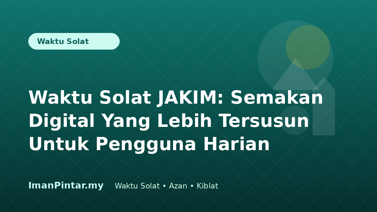 Semakan digital waktu solat JAKIM melalui ImanPintar