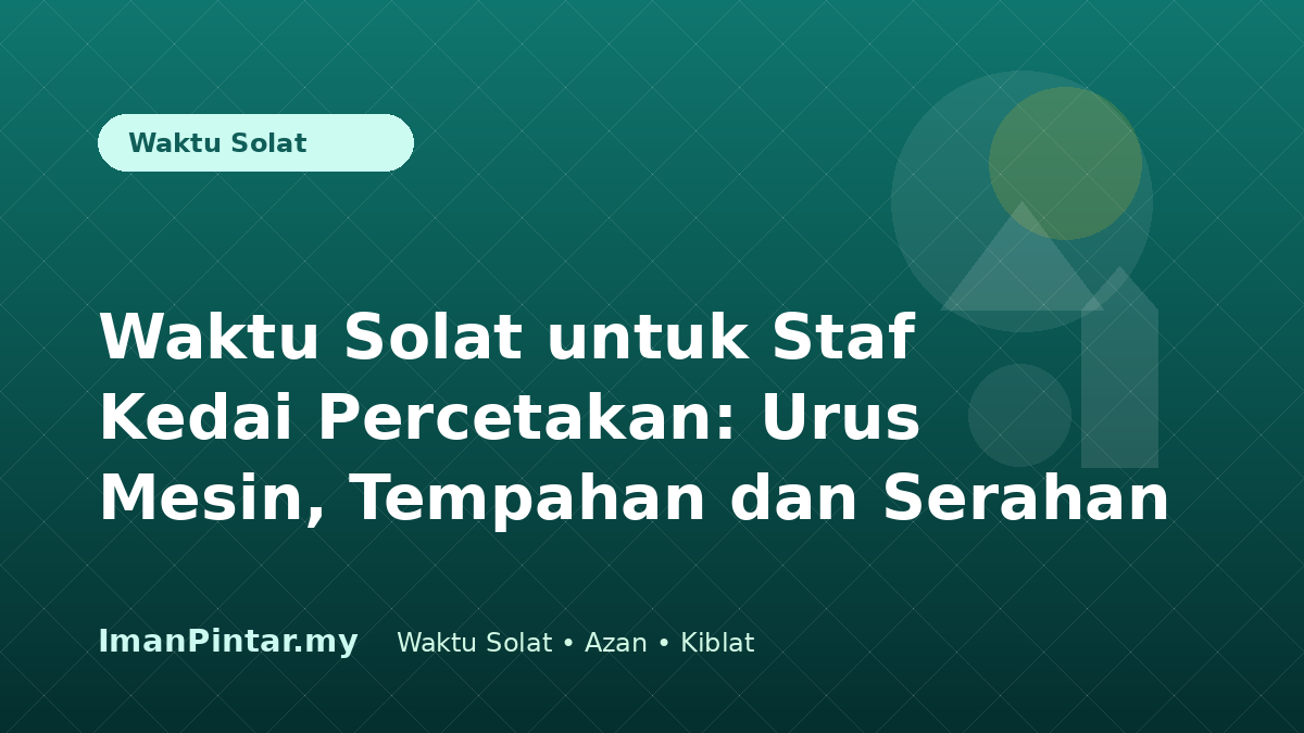 Staf kedai percetakan menyemak waktu solat hari ini sebelum mesin dihidupkan