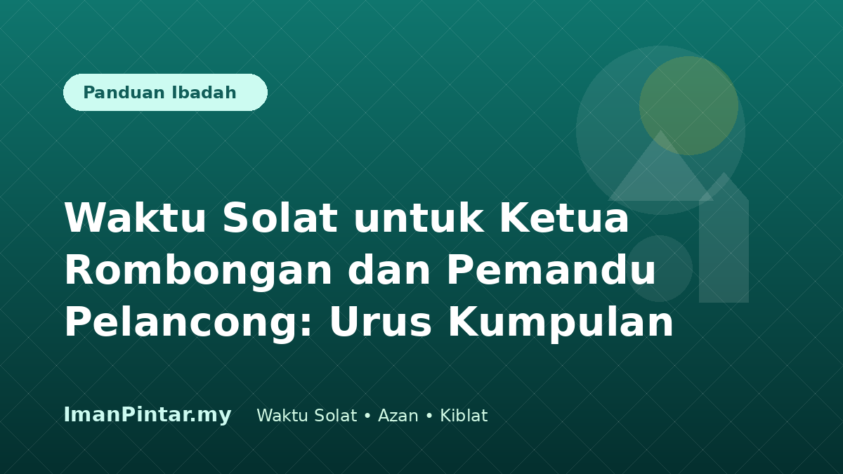 Ketua rombongan menyemak waktu solat Malaysia sebelum lawatan bermula