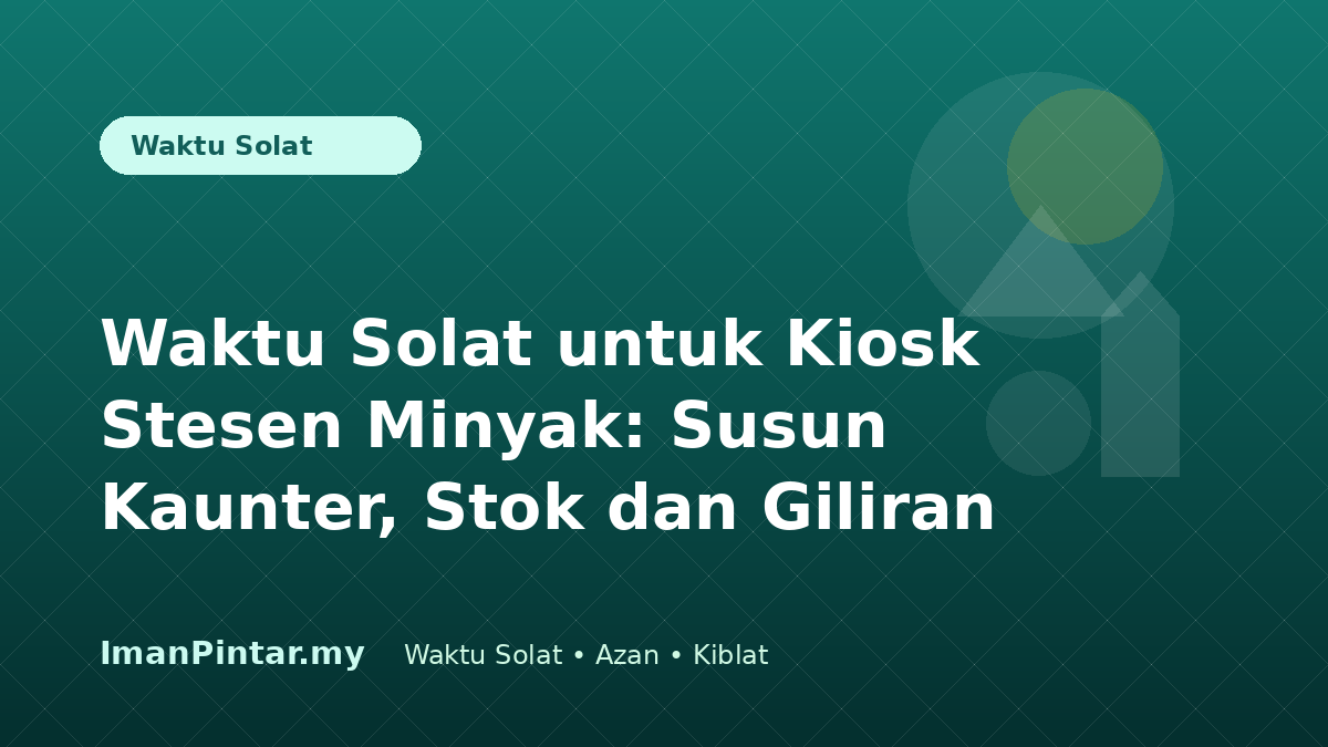 Staf kiosk stesen minyak menyemak waktu solat mengikut lokasi sebelum syif
