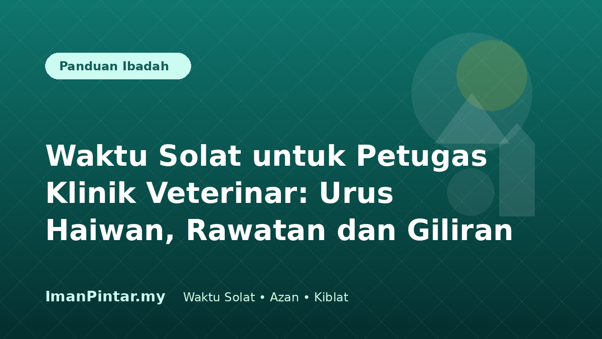 Petugas klinik veterinar menyemak waktu solat mengikut lokasi sebelum rawatan bermula