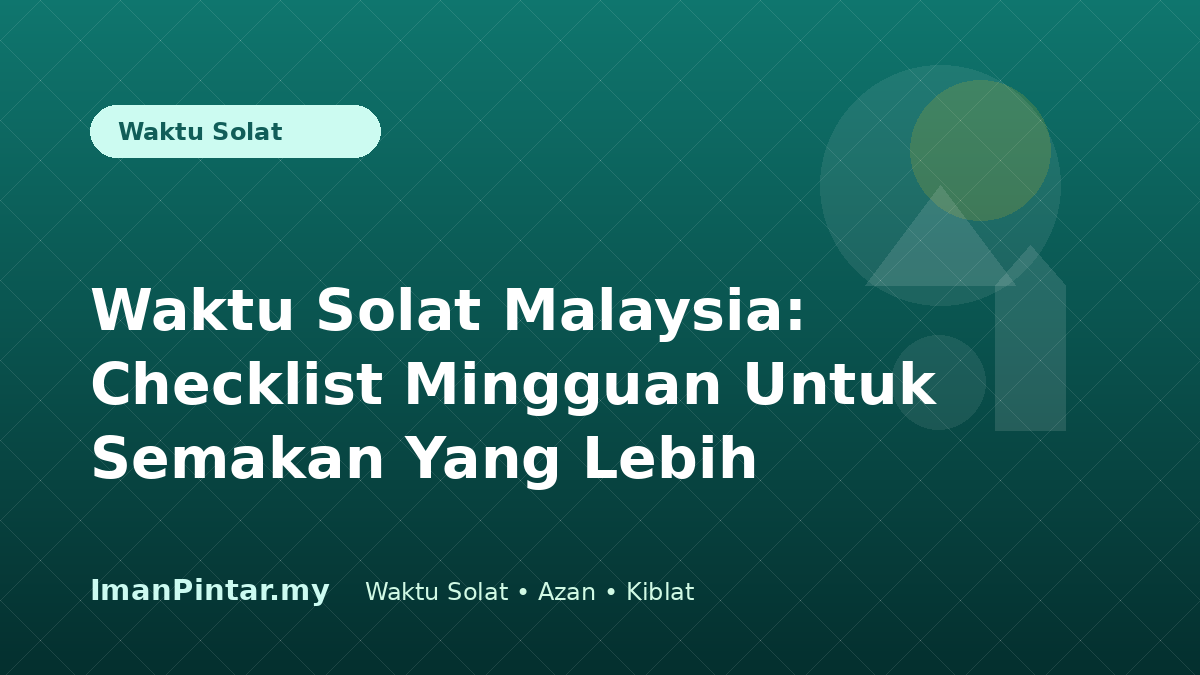 Checklist mingguan waktu solat Malaysia ImanPintar