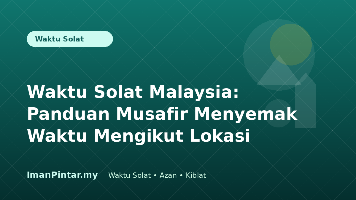 Waktu solat Malaysia untuk musafir dalam ImanPintar