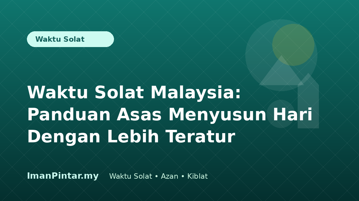 Panduan waktu solat Malaysia dalam ImanPintar