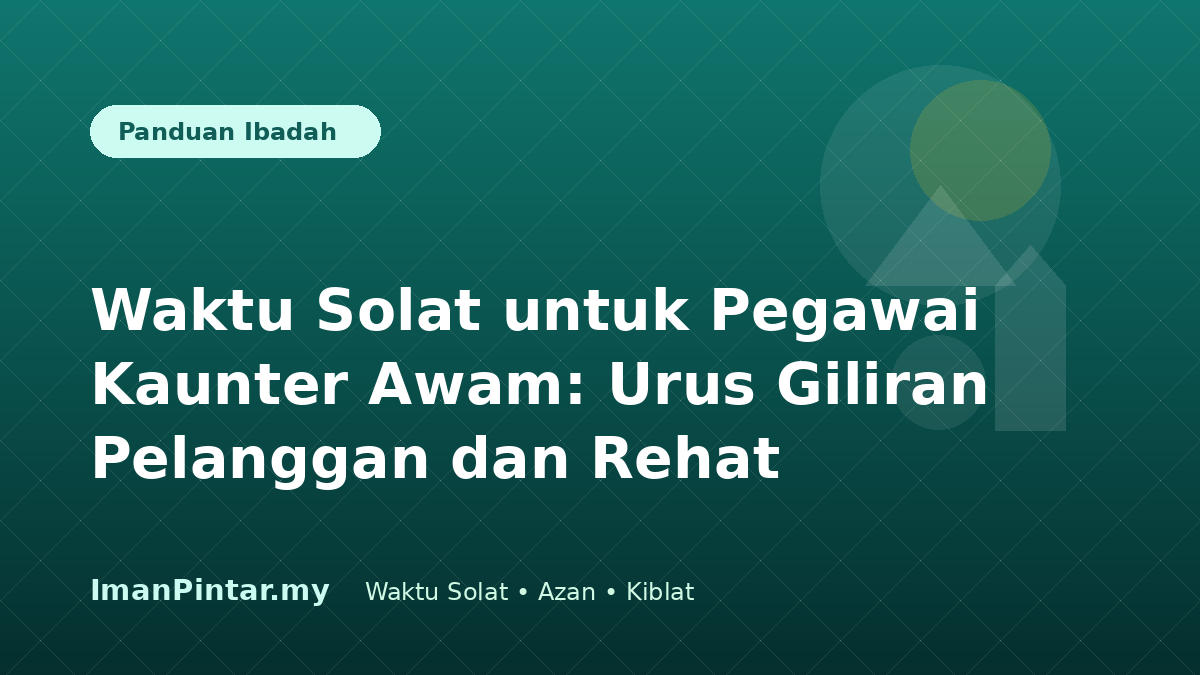 Pegawai kaunter awam menyemak waktu solat hari ini sebelum perkhidmatan dibuka