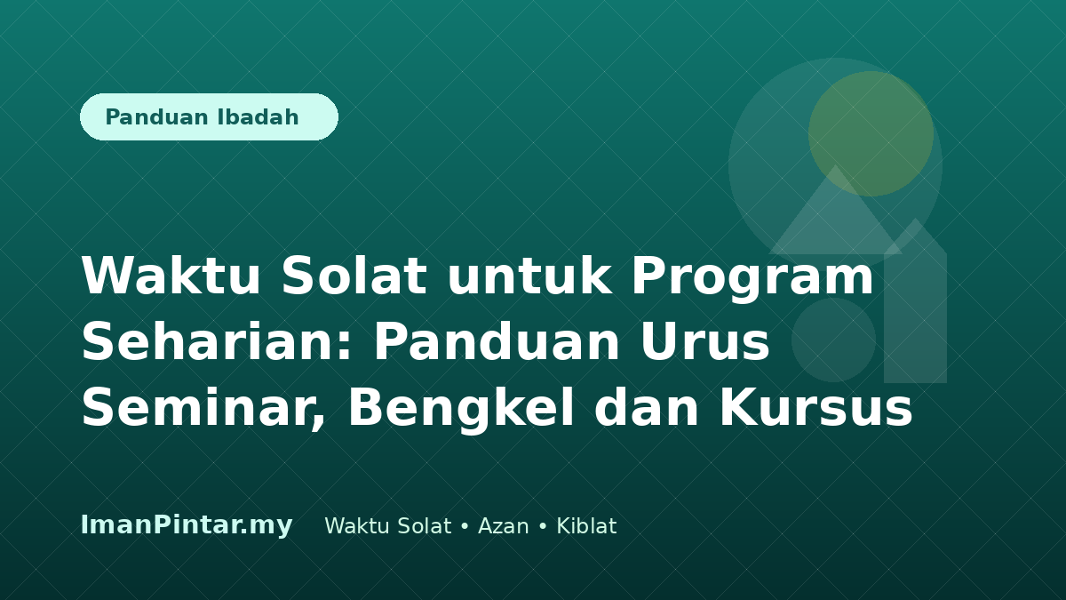 Penyelaras seminar menyemak waktu solat mengikut lokasi program