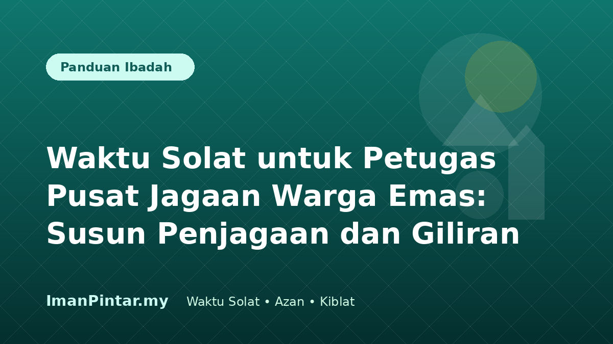 Petugas pusat jagaan warga emas menyemak waktu solat mengikut lokasi
