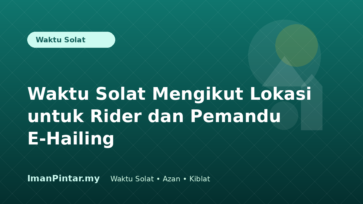 Rider dan pemandu e-hailing menyemak waktu solat mengikut lokasi sebelum bergerak