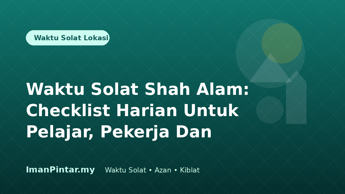 Checklist harian waktu solat Shah Alam ImanPintar