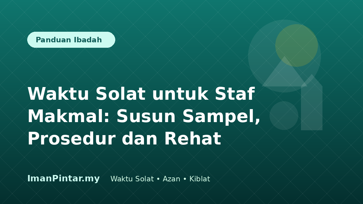 Staf makmal menyemak waktu solat mengikut lokasi sebelum memulakan prosedur