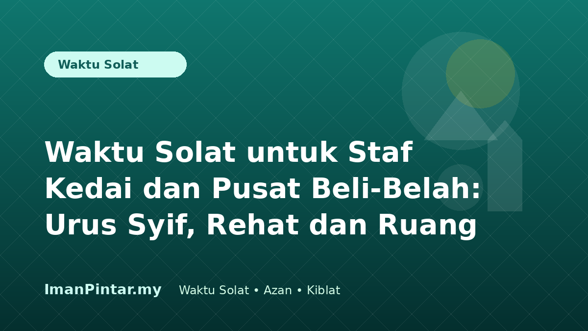 Staf kedai menyemak waktu solat mengikut lokasi di pusat beli-belah