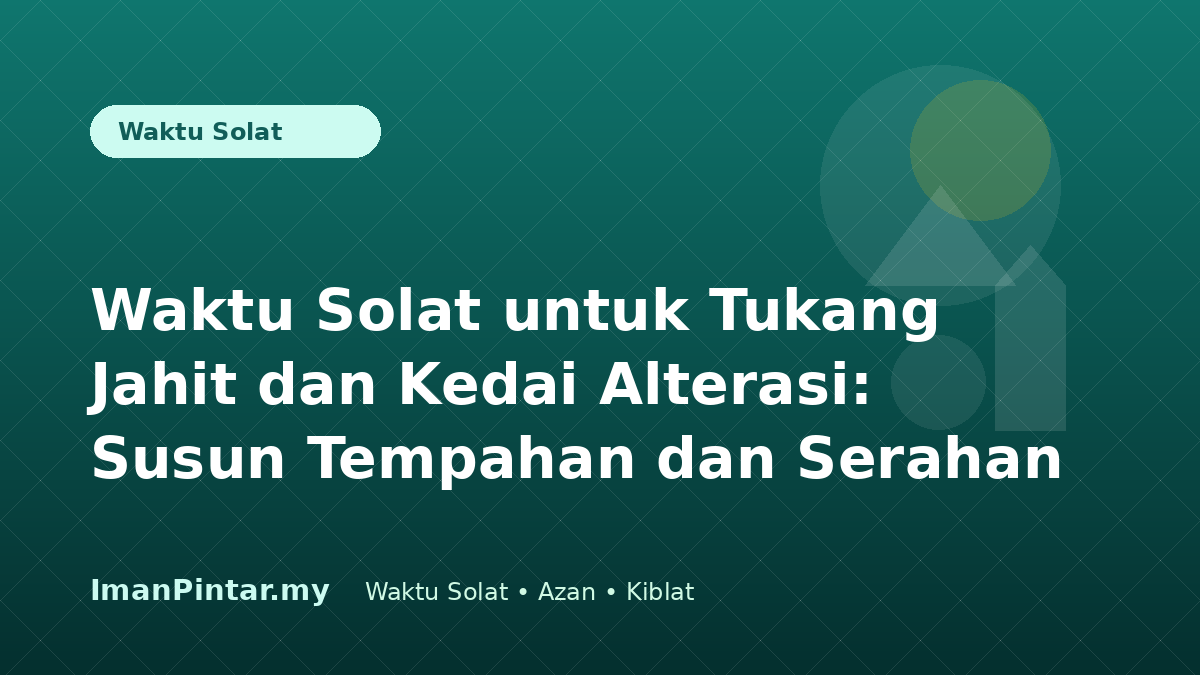 Tukang jahit menyemak waktu solat hari ini sebelum memulakan tempahan