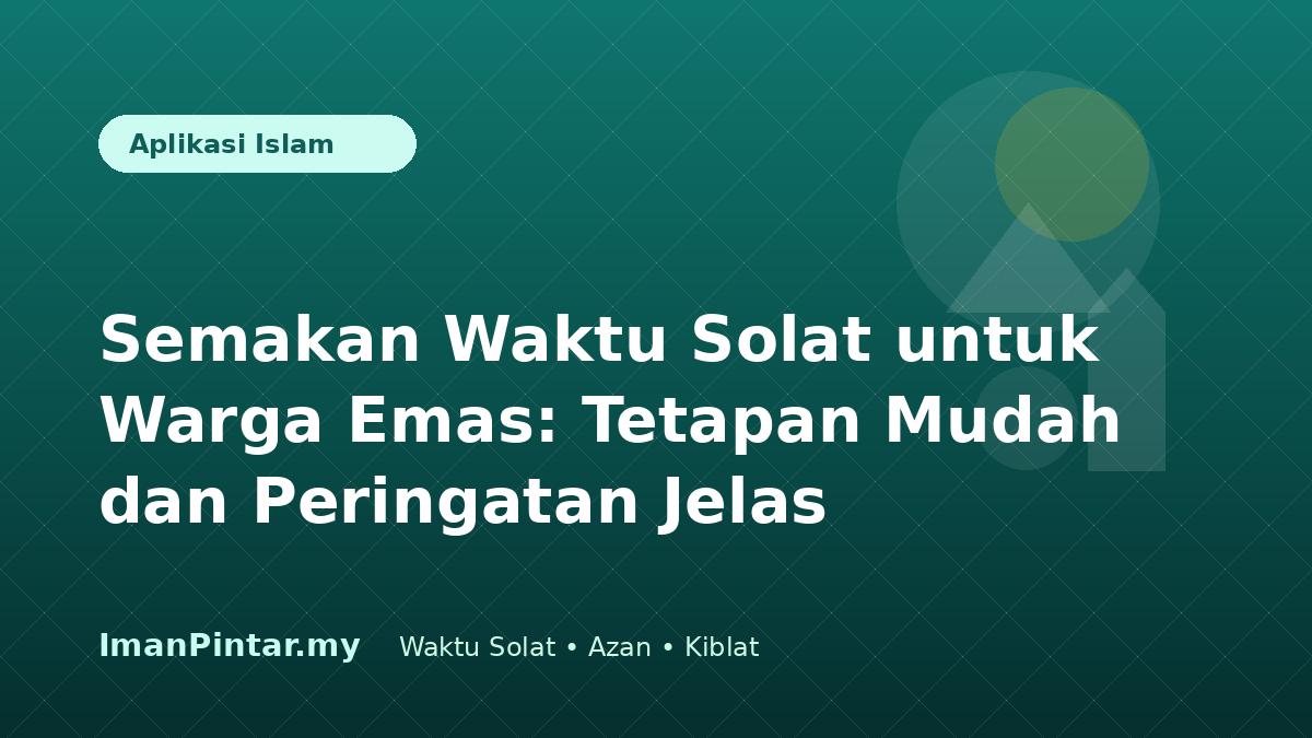 Warga emas menyemak waktu solat pada telefon dengan bantuan ahli keluarga
